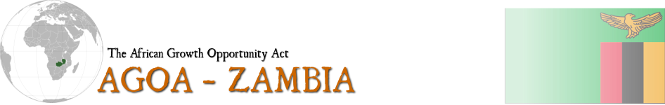 AGOA - ZAMBIA The African Growth Opportunity Act